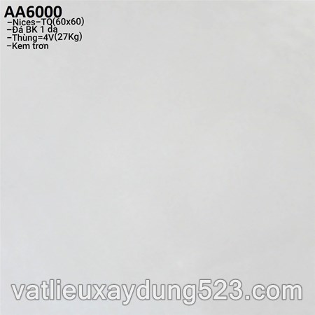 Gạch lát nền 60 x 60 TRUNG QUỐC AA6000